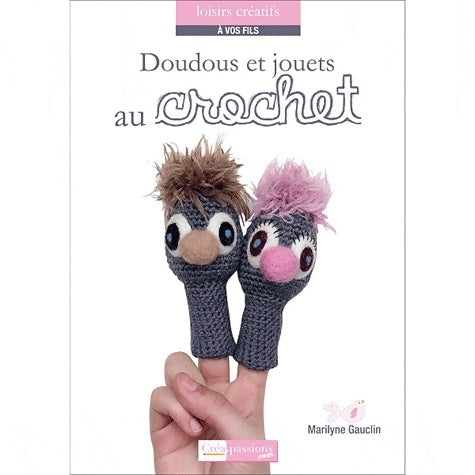 Livrenpoche : Doudous et jouets au crochet - Marilyne Gauclin - Livre
