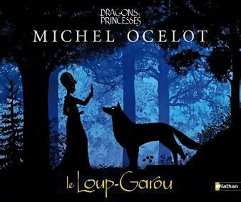 Livrenpoche : LOUP-GAROU - Michel Ocelot - Livre