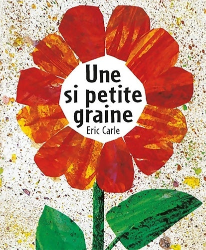 Livrenpoche : SI PETITE GRAINE NOUVELLE EDITION UNE - Eric Carle - Livre