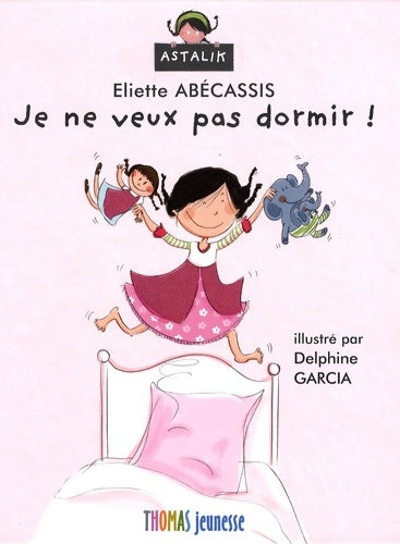 Livrenpoche : Je ne veux pas dormir ! - Eliette Abécassis - Livre