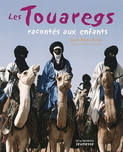 Livrenpoche : Les Touaregs racontés aux enfants - Jean-Marc Durou - Livre