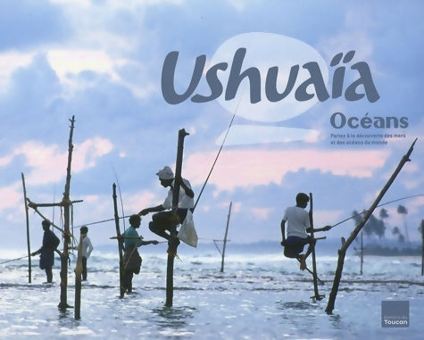 Livrenpoche : Ushuaïa : Les océans - Jeanne Propeck - Livre