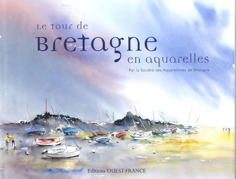 Livrenpoche : Tour de Bretagne en aquarelles - La Société Des Aquarellistes De Bretagne - Livre