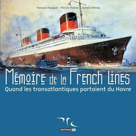 Livrenpoche : mémoire De La French Lines T1 - PERROY Aymeric - Livre