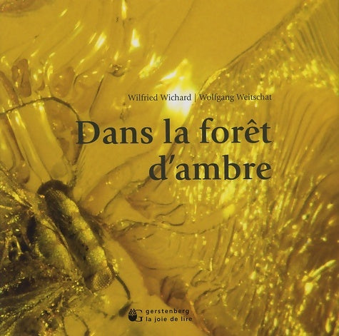 Livrenpoche : Dans la forêt d'ambre - Wolfgang Weitschat - Livre