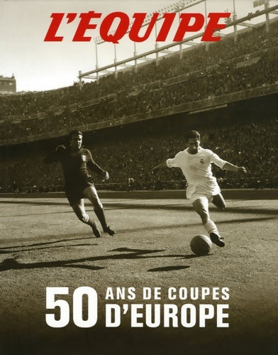 Livrenpoche : 50 ans de coupes d'Europe - Pierre-Marie Descamps - Livre