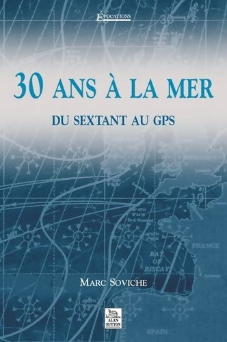 Livrenpoche : 30 ans à la mer - Marc Soviche - Livre