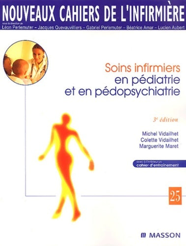 Livrenpoche : Soins infirmiers en pédiatrie et en pédopsychiatrie - Michel Vidailhet - Livre