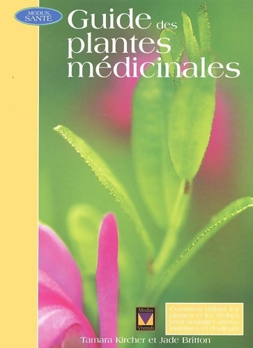 Livrenpoche : Guide Des Plantes médicinales - Tamara Kircher - Livre