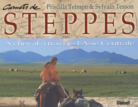 Livrenpoche : Carnets de steppes : À cheval à travers l'Asie centrale - Priscilla Telmon - Livre