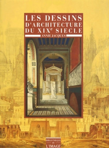 Livrenpoche : Dessins d'architecture du XIXe siècle - A. Jacques - Livre