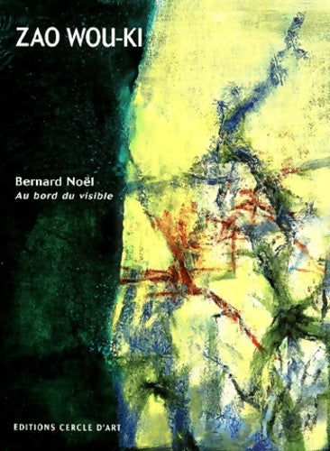 Livrenpoche : Zao Wou-Ki - Bernard Noël - Livre