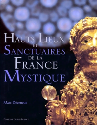 Livrenpoche : Hauts lieux et sanctuaires de la France mystique - Marc Deceneux - Livre