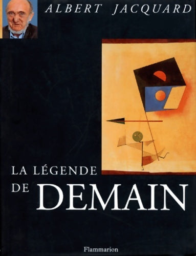 Livrenpoche : La légende de demain - Albert Jacquard - Livre