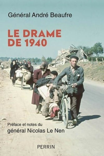 Livrenpoche : Le drame de 1940 - André Beaufre - Livre