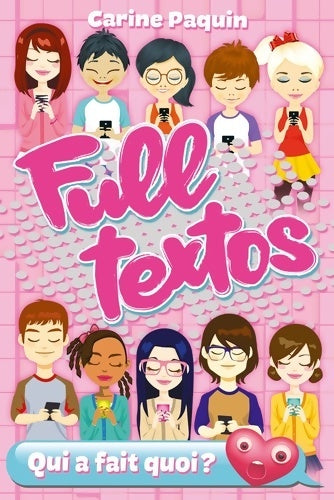 Livrenpoche : Full Textos Tome I : Qui a fait quoi? - Carine Paquin - Livre