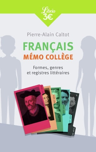 Livrenpoche : Français : Mémo Collège: Formes genres et registres littéraires - Pierre-alain Caltot - Livre