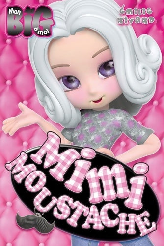 Livrenpoche : Mimi Moustache Tome I - Emilie Rivard - Livre