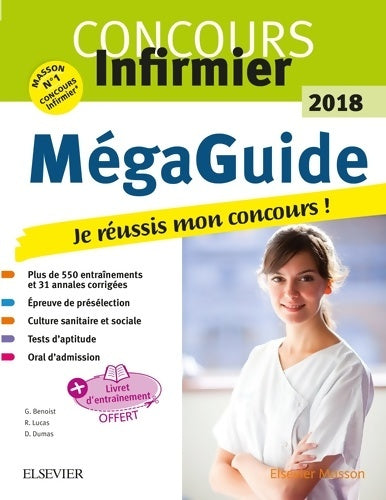 Livrenpoche : Méga Guide 2018 Concours infirmier : Je réussis mon concours ! Écrit et Oral. Avec livret d'entraînement détachable - Ghyslaine Benoist - Livre