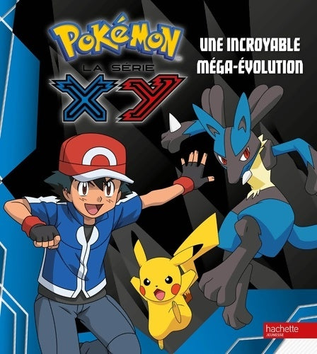 Livrenpoche : Pokémon / Une incroyable méga-évolution - Hachette Jeunesse - Livre