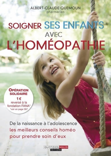 Livrenpoche : Soigner ses enfants avec l'homéopathie : De la naissance à l'adolescence les meilleurs conseils homéo pour prendre... - Sophie Pensa - Livre