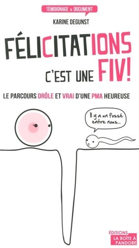 Livrenpoche : Félicitations c'est une FIV ! - Karine Degunst - Livre