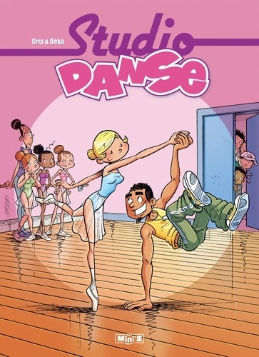 Livrenpoche : Studio Danse Tome I - Mini'Z - CRIP+BEKA - Livre