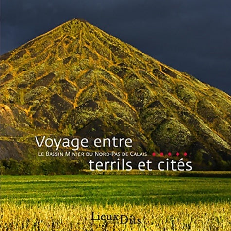 Livrenpoche : Voyage Entre Terrils Et Cites - Nathalie Van Bost - Livre