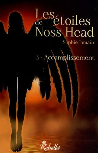 Livrenpoche : Les étoiles de Noss Head : 3 - Accomplissement - Sophie Jomain - Livre
