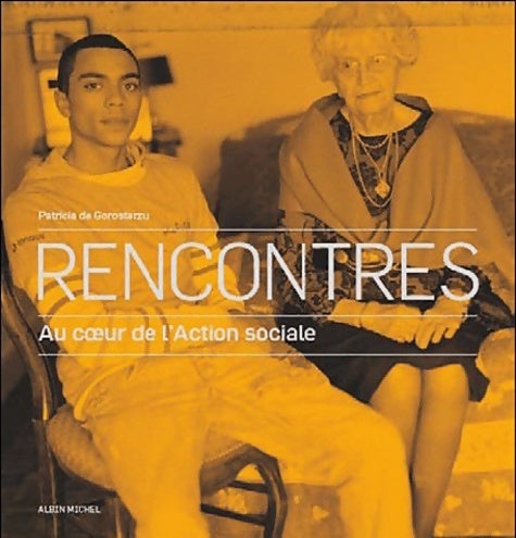 Livrenpoche : Rencontres : Au coeur de l'action sociale - Patricia De Gorostarzu - Livre