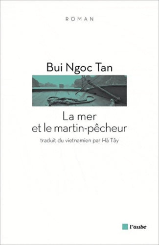 Livrenpoche : La mer et le martin-pêcheur - Ngoc Tan Bui - Livre
