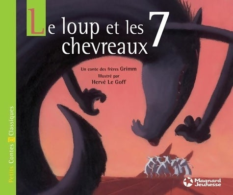 Livrenpoche : Le Loup et les sept chevreaux - Petits Contes et Classiques - Jacob Et Wilhelm Grimm - Livre