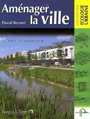 Livrenpoche : Aménager la ville : L'art d'habiter - Pascal Reysset - Livre