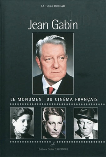 Livrenpoche : Jean Gabin : Le monument du cinéma français - Christian Dureau - Livre