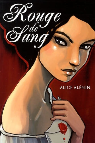 Livrenpoche : Rouge de sang - Alice Alénin - Livre