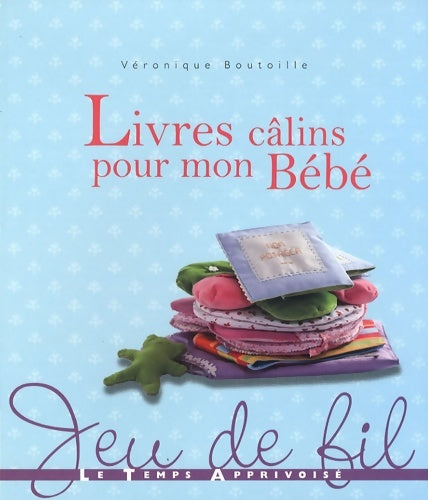 Livrenpoche : LIVRES CALINS POUR MON bébé - Collectif - Livre