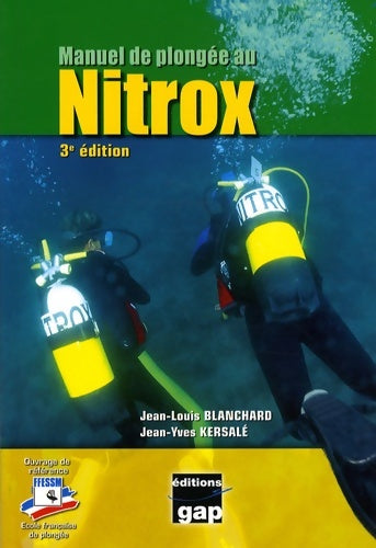 Livrenpoche : Manuel de Plongée au Nitrox - Ffessm Troisième Edition - Jean-Louis Blanchard - Livre