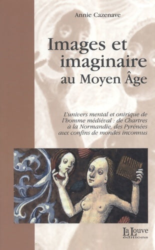 Livrenpoche : Images et imaginaire au Moyen Age - Annie Cazenave - Livre