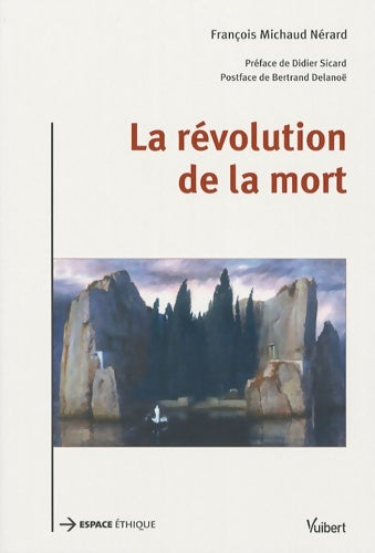 Livrenpoche : La révolution de la mort - François Michaud Nérard - Livre