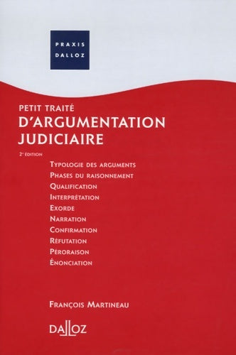 Livrenpoche : Petit traité d'argumentation judiciaire : Edition 2006 - François Martineau - Livre
