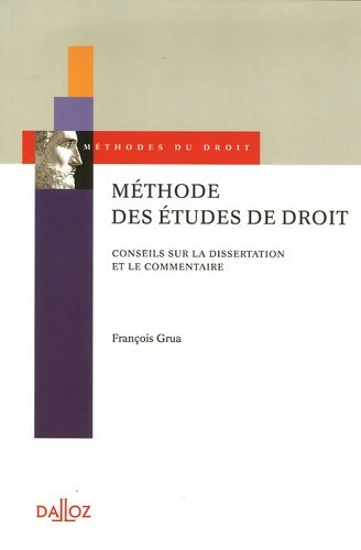 Livrenpoche : Méthode des études de droit : Conseils sur la dissertation et le commentaire - François Grua - Livre