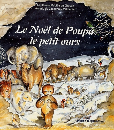 Livrenpoche : Le Noël de Poupa le petit ours - Arnaud De Cacqueray-Valménier - Livre
