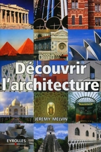 Livrenpoche : Découvrir l'architecture - Jeremy Melvin - Livre