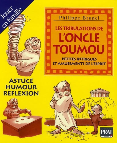 Livrenpoche : Les tribulations de l'Oncle TouMou : Petites intrigues et amusements de l'esprit - Philippe Brunel - Livre