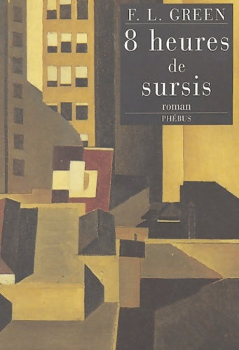 Livrenpoche : Huit heures de sursis - F. L. Green - Livre