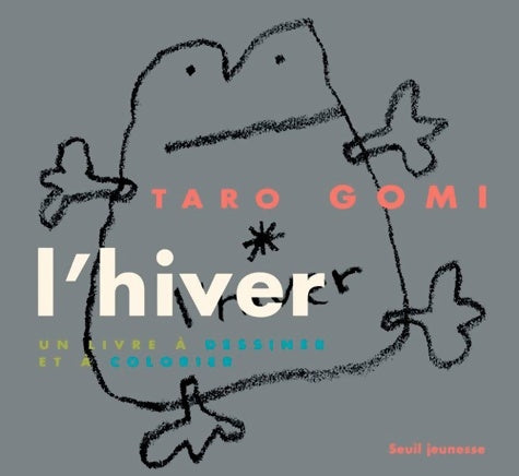 Livrenpoche : L' Hiver : Un livre à dessiner et à Colorier - Taro Gomi - Livre