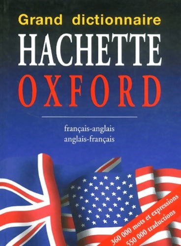 Livrenpoche : Grand Dictionnaire Hachette Oxford Francais-Anglais Et Anglais-Francais. Edition 2002 - Collectif - Livre