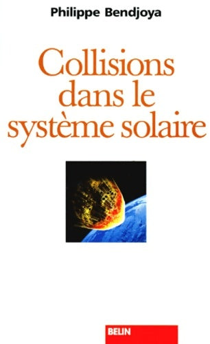 Livrenpoche : Collisions dans le système solaire - Philippe Bendjoya - Livre