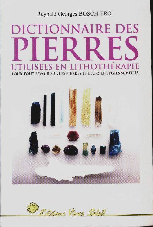 Livrenpoche : Dictionnaire des pierres utilisées en lithothérapie - Boschiero - Livre