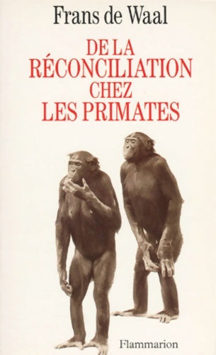 Livrenpoche : De la réconciliation chez les primates : - TRADUIT DE L'ANGLAIS - Frans De Waal - Livre